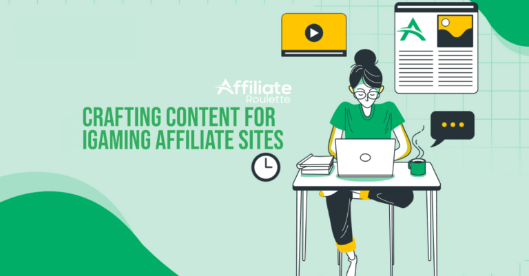 Crafting Captivating Content for iGaming Affiliate Sites: Strategies for Success