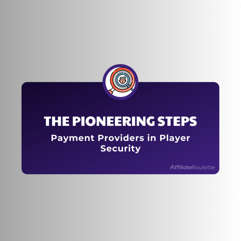 The Pioneering Steps of Payment Providers in Player Security