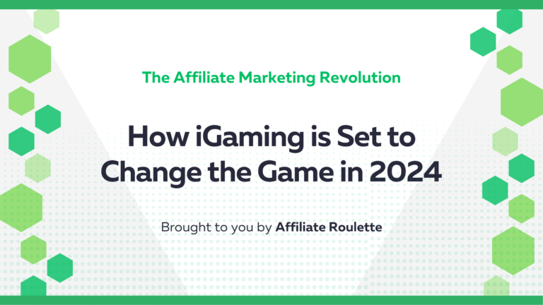 The Affiliate Marketing Revolution: How iGaming is Set to Change the Game in 2024