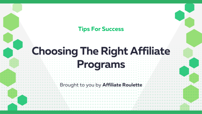 Choosing the Right Affiliate Programs: Tips for Success