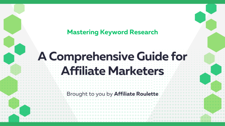 Mastering Keyword Research: A Comprehensive Guide for Affiliate Marketers