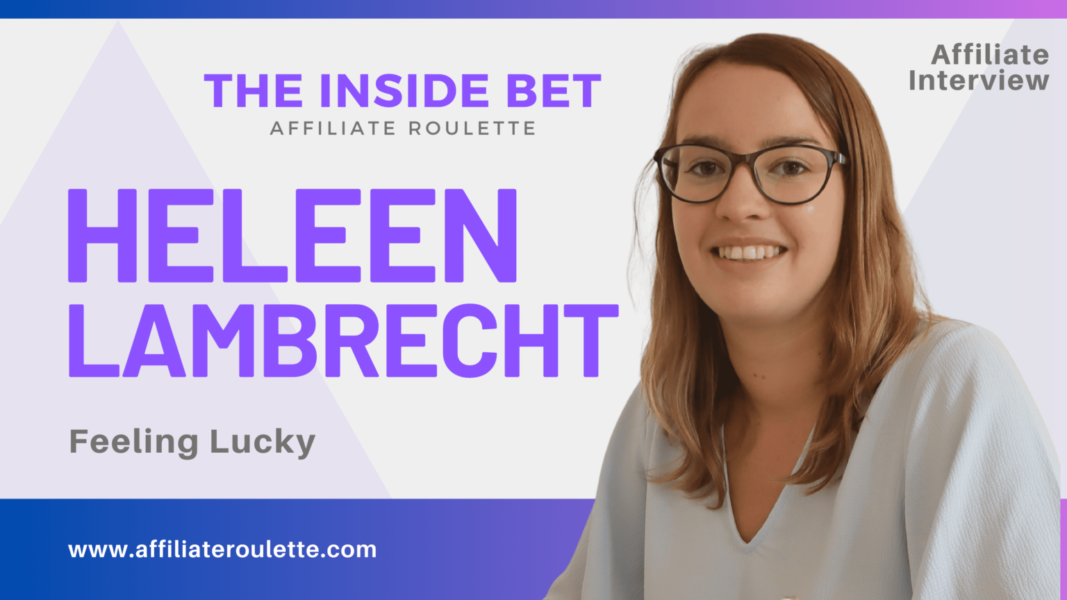 Interview with Heleen Lambrecht – Head Of Partnerships at Feeling Lucky