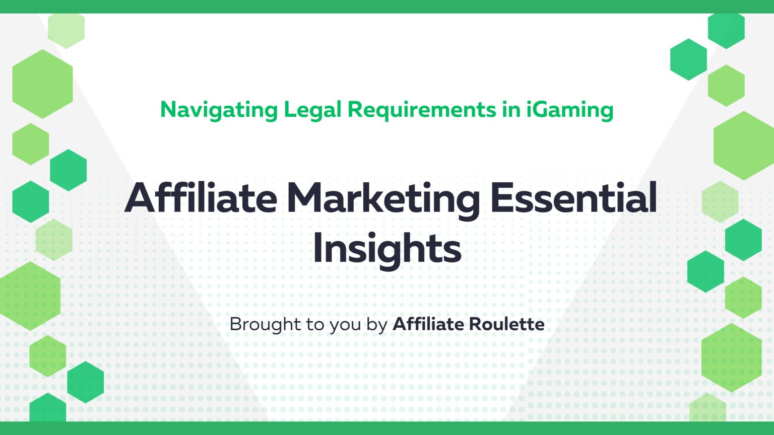 Navigating Legal Requirements in iGaming Affiliate Marketing: Essential Insights