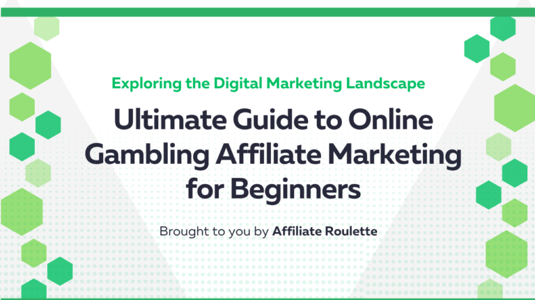 Guide to Online Gambling Affiliate Marketing