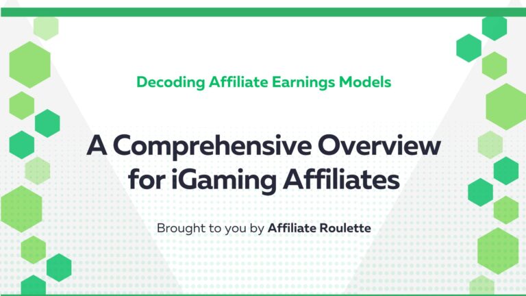 Decoding Affiliate Earnings Models: A Comprehensive Overview for iGaming Affiliates