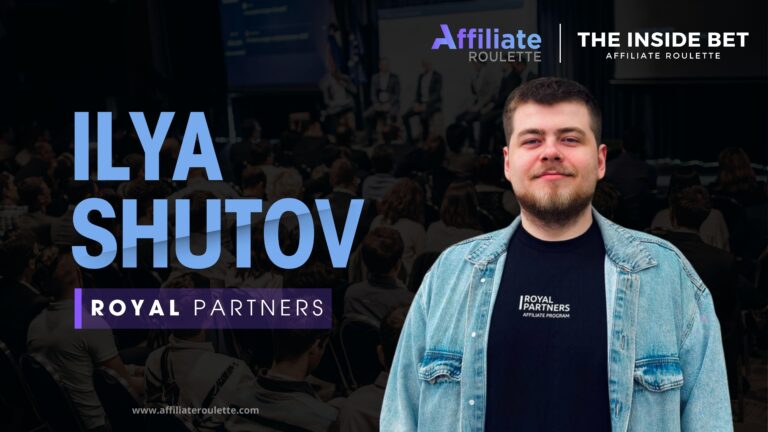 Interview with Ilya Shutov  – Affiliate Manager at Royal Partners