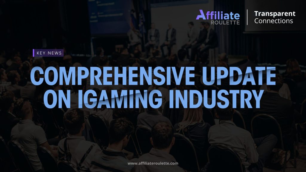 Comprehensive Update on iGaming Industry