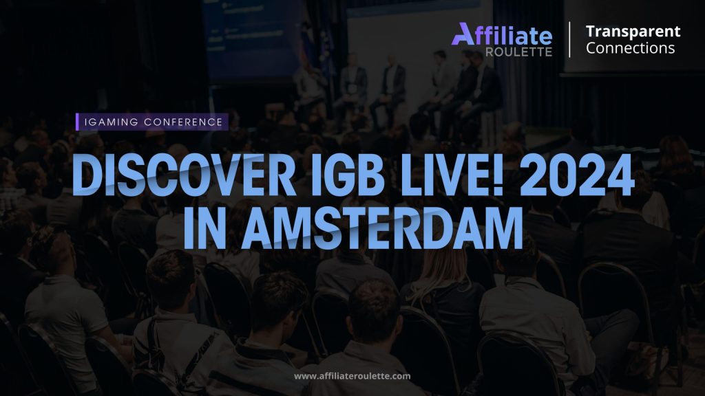 Discover iGB Live 2024 in Amsterdam