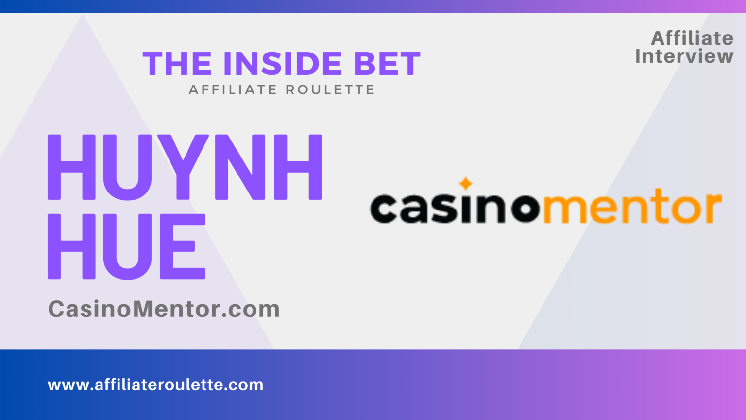 Interview with Huynh Hue – Affiliate Account Manager at Casino Mentor