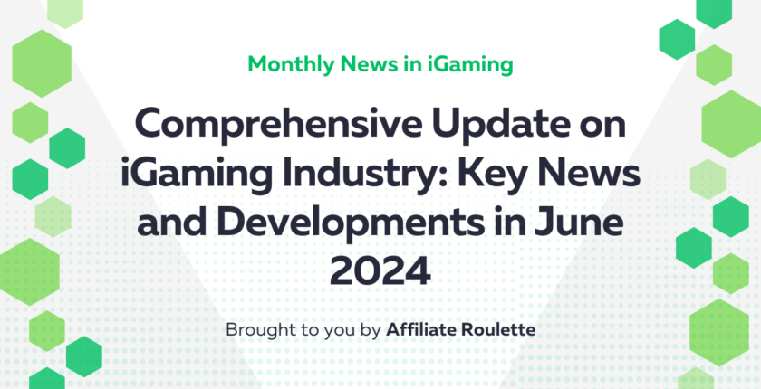 Monthly News in iGaming June 2024