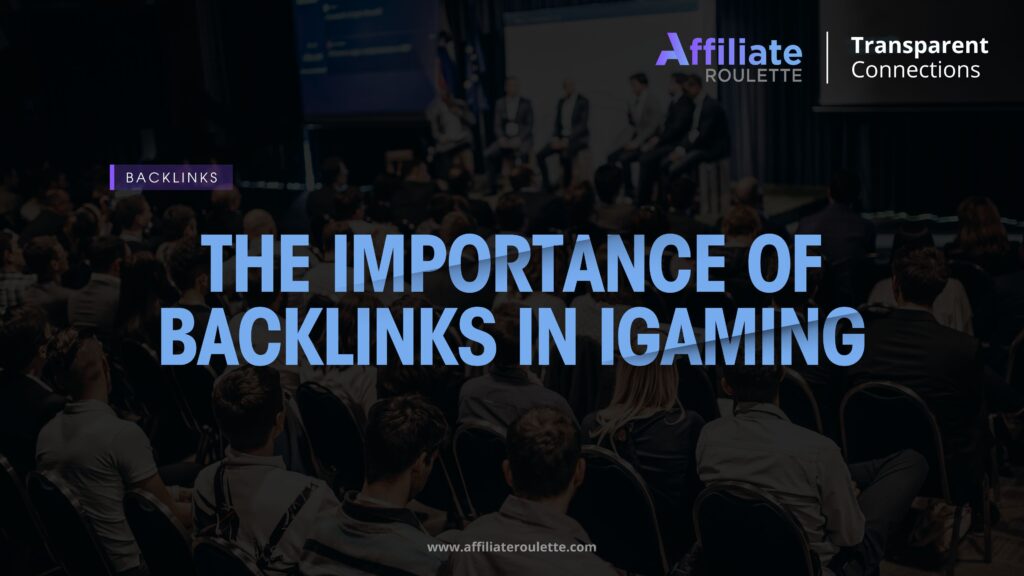 The Importance of Backlinks in iGaming